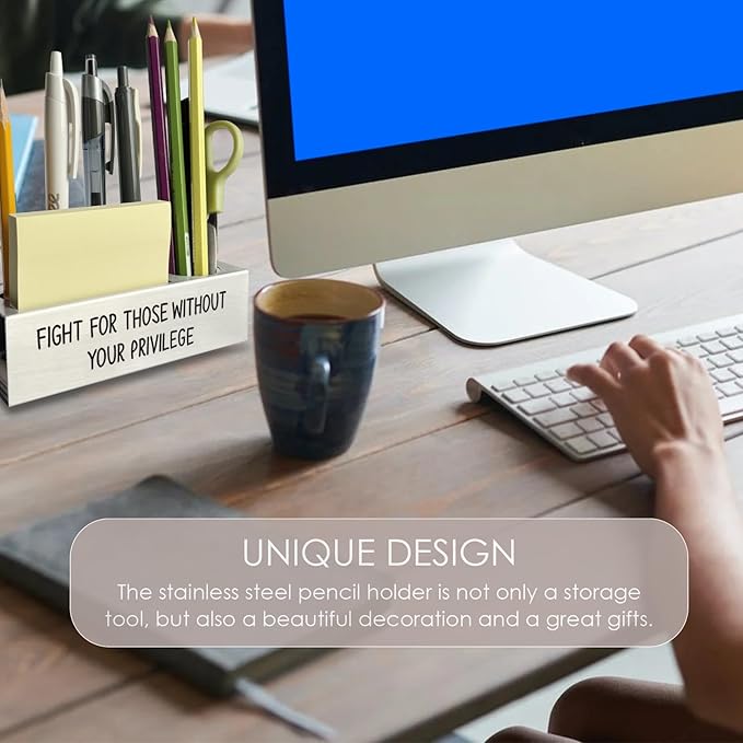 Fight for Those Without Your Privilege Pen Holder, Equality Gifts, Female Empowerment Desk Decor Stainless Steel Pencil Holders WCC63