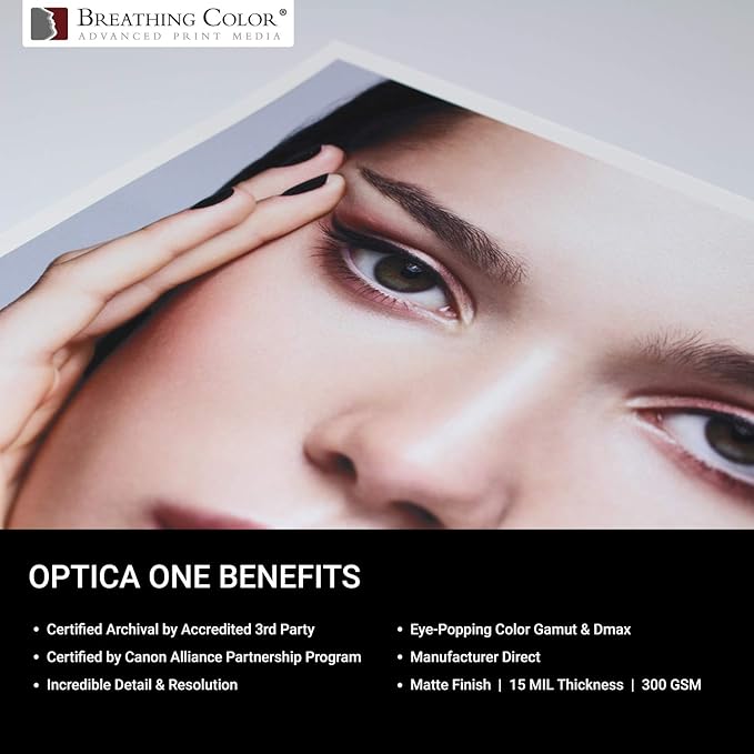 Optica One is a Luxurious 300 gsm Smooth Matte Fine Art Inkjet Paper Offered in size 17"x25”, 25 Sheets; Its Bright White Color is Ideal for Black and White and Color Prints. 100% Archival Certified