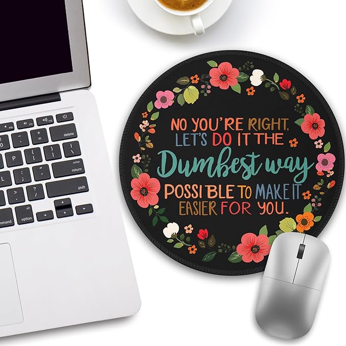 Funny Quotes Office Work Coworker Colleague Mouse Pad, Desk Sign Small Round Mousepads, Mini Travel Mouse Mat for Wireless Computer Laptop, Office Accessories, 8.6 x 8.6 inch
